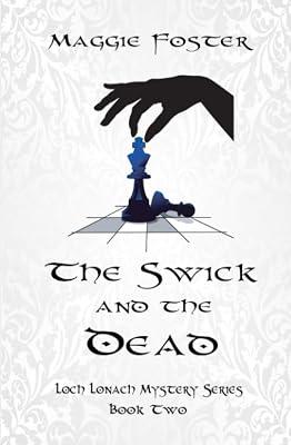 The Swick and the Dead: Loch Lonach Mysteries: Book Two: 2 by Foster, Maggie | Paperback | Classic Crime 2