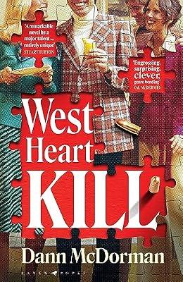 West Heart Kill: An outrageously original work of meta fiction by McDorman, Dann | Hardcover | Crime & Mystery