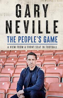 The People's Game: A View from a Front Seat in Football by Neville, Gary | Hardcover | Autobiography: Sport 2