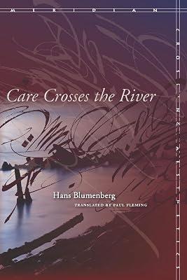 Care Crosses the River (Meridian: Crossing Aesthetics) by Blumenberg, Hans | Paperback | Philosophy 2