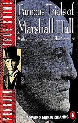 Famous Trials of Marshall Hall (Penguin True Crime) by Mortimer, John Clifford; Marjoribanks, Edward | Paperback | Biography: General