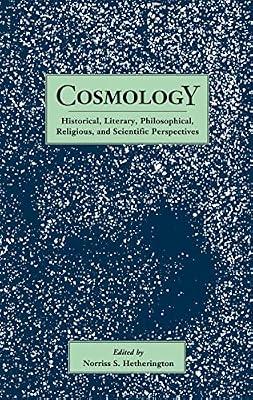 Cosmology: Historical, Literary, Philosophical, Religious, and Scientific Perspectives: 1634 (Garland Reference Library of the Humanities, 1634) | Paperback | Cosmology And The Universe
