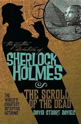 The Further Adventures of Sherlock Holmes: The Scroll of the Dead by Davies, David Stuart | Paperback | Crime & Mystery