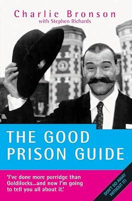 The Good Prison Guide by Bronson, Charlie; Richards, Stephen | Paperback | Biography: General 2