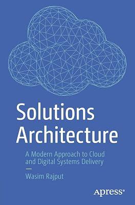 Solutions Architecture: A Modern Approach to Cloud and Digital Systems Delivery by Rajput, Wasim | Paperback | Computer Architecture & Logic Design 2