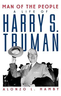Man of the People: A Life of Harry S. Truman by Alonzo L. Hamby; Alonzo L. Hamby | Hardcover | History Of The Americas 2