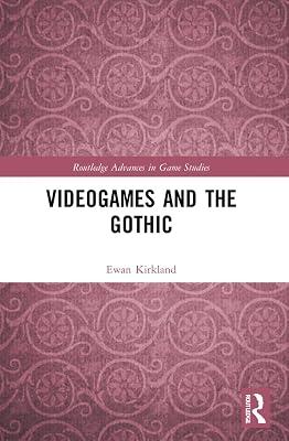 Videogames and the Gothic (Routledge Advances in Game Studies) by Kirkland, Ewan | Paperback | The Arts: General Topics 2