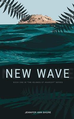 New Wave: 1 (The Islands of Anarchy) by Shore, Jennifer Ann | Paperback | General Fiction (Children'S 2