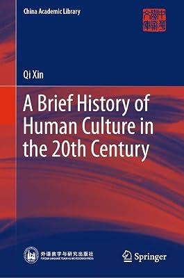 A Brief History of Human Culture in the 20th Century (China Academic Library) by Xin, Qi | Hardcover | Social & Cultural History 2