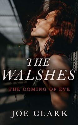 The Walshes: The Coming of Eve by Clark, Joe | Paperback | Fiction 2