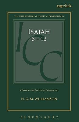 Isaiah 6-12: A Critical and Exegetical Commentary (International Critical Commentary): 2 by Williamson, Professor H.G.M. | Hardcover | Religion 2