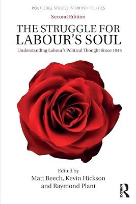 The Struggle for Labour's Soul: Understanding Labour's Political Thought Since 1945 (Routledge Studies in British Politics) | Paperback | Regional 2