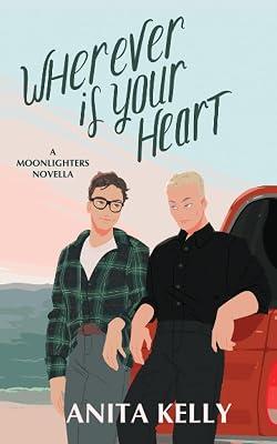 Wherever is Your Heart: A Moonlighters novella: 3 by Anita Kelly | Paperback | Classical 2