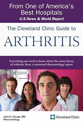 The Cleveland Clinic Guide to Arthritis (Cleveland Clinic Guides) by Clough, John | Paperback | Coping With Illness & Specific Conditions 2