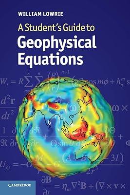 A Student's Guide to Geophysical Equations by Lowrie, William | Paperback | Science 2
