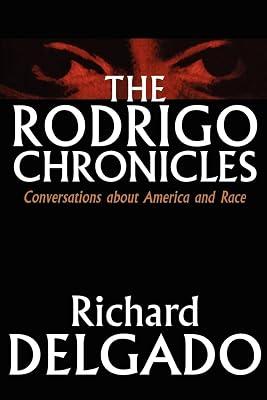 The Rodrigo Chronicles: Conversations About America and Race by Delgado, Richard | Paperback | Law 2