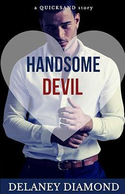 Handsome Devil: a billionaire marriage of convenience romance: 7 (Quicksand) by Diamond, Delaney | Paperback | Romance 2