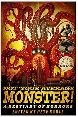 Not Your Average Monster: A Bestiary of Horrors by Aliana, Kya; Blackthorn, Rose; Ballmer, D Morgan | Paperback | Fiction