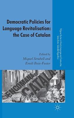 Democratic Policies for Language Revitalisation: The Case of Catalan (Palgrave Studies in Minority Languages and Communities) by UNKNOWN | Hardcover | Linguistics 2