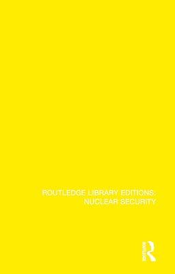 The Nuclear Confrontation in Europe: 19 (Routledge Library Editions: Nuclear Security) | Hardcover | Politics And Government 2