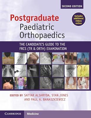 Postgraduate Paediatric Orthopaedics: The Candidate's Guide to the FRCS(Tr&Orth) Examination | Paperback | Medical 2