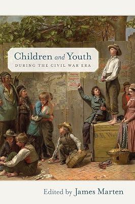 Children and Youth During the Civil War Era: 4 (Children and Youth in America) | Paperback | History 2