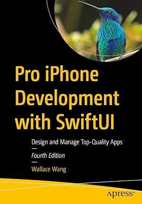 Pro iPhone Development with SwiftUI: Design and Manage Top-Quality Apps by Wang, Wallace | Paperback | Macintosh Programming 2
