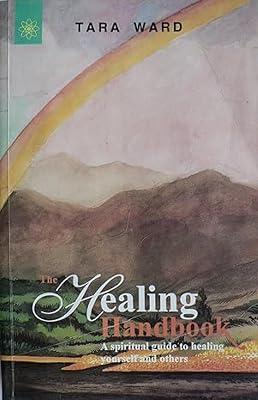 Healing Handbook: A Spiritual Guide to Healing Your Self and Others by Tara Ward | Paperback | Complementary Therapies 2