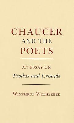 Chaucer and the Poets: An Essay on Troilus and Criseyde by Wetherbee, Winthrop | Paperback | Literary Studies: Poetry & Poets 2