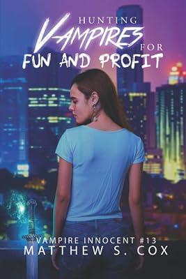 Hunting Vampires for Fun and Profit: 13 (Vampire Innocent) by Cox, Matthew S | Paperback | Fiction 2
