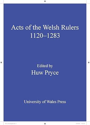 The Acts of Welsh Rulers: 1120-1283 | Hardcover | History 2