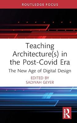 Teaching Architecture(s) in the Post-Covid Era: The New Age of Digital Design (Routledge Focus on Design Pedagogy) | Hardcover | The Environment 2