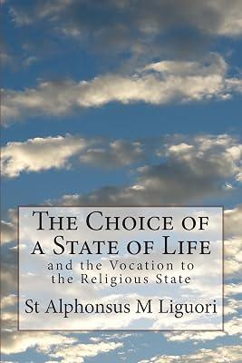 The Choice of a State of Life: And the Vocation to the Religious State by Liguori, Alphonsus M. | Paperback | Religion 2