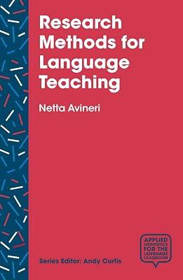 Research Methods for Language Teaching: Inquiry, Process and Synthesis (Applied Linguistics for the Language Classroom) by Avineri, Netta | Paperback | Education 2