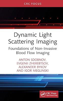 Dynamic Light Scattering Imaging: Foundations of Non-invasive Blood Flow Imaging by Meglinski, Igor; Zherebtsov, Evgenii; Bykov, Alexander; Sdobnov, Anton | Hardcover | Medical Imaging 2