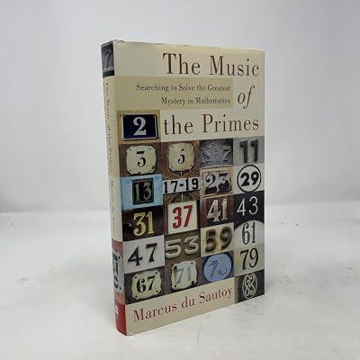 The Music of the Primes: Searching to Solve the Greatest Mystery in Mathematics by Du Sautoy, Marcus | Hardcover | Mathematics 2