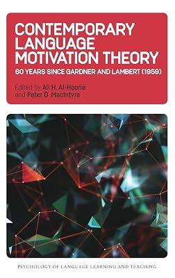 Contemporary Language Motivation Theory: 60 Years Since Gardner and Lambert (1959): 3 (Psychology of Language Learning and Teaching) | Hardcover | Language Acquisition 2