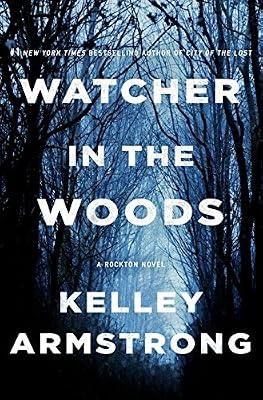 Watcher in the Woods: A Rockton Novel (Casey Duncan Novels, 4) by Armstrong, Kelley | Hardcover | Mystery & Detective