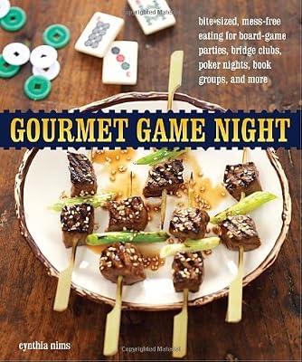 Gourmet Game Night: Bite-Sized, Mess-Free Eating for Board-Game Parties, Bridge Clubs, Poker Nights, Book Groups, and More by Nims, Cynthia | Paperback | Cookery
