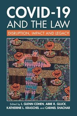 COVID-19 and the Law: Disruption, Impact and Legacy | Hardcover | Medical & Healthcare Law