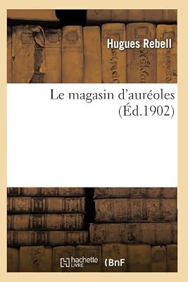 Le Magasin d'Auréoles (Litterature) by Rebell-H | Paperback | Modern & Contemporary Fiction (Post C 1945) 2