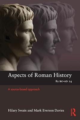 Aspects of Roman History 82 BC-AD 14: A Source-based Approach (Aspects of Classical Civilisation) by Davies, Mark Everson; Swain, Hilary | Paperback | History 2