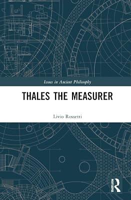 Thales the Measurer (Issues in Ancient Philosophy) by Rossetti, Livio | Paperback | History 2