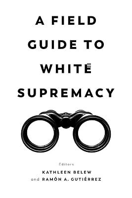 A Field Guide to White Supremacy | Paperback | Social Science 2