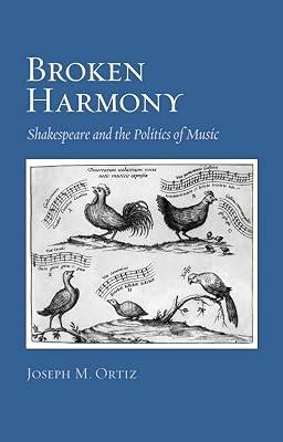 Broken Harmony: Shakespeare and the Politics of Music by Ortiz, Joseph M. | Hardcover | Literary Criticism 2