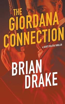The Giordana Connnection: 6 (Scott Stiletto) by Drake, Brian | Paperback | Adventure 2