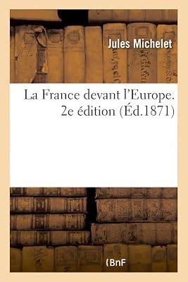 La France Devant l'Europe. 2e dition by Michelet, Jules | Paperback | European History 2