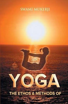 The Ethos and Methods of Yoga by Mukerji, Swami | Paperback | Body 2