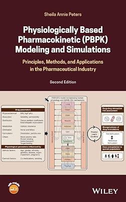 Physiologically Based Pharmacokinetic (PBPK) Modeling and Simulations: Principles, Methods, and Applications in the Pharmaceutical Industry by Peters, Sheila Annie | Hardcover | Medical 2