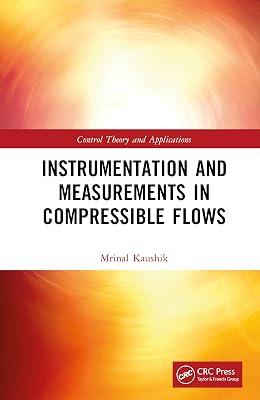 Instrumentation and Measurements in Compressible Flows (Control Theory and Applications) by Kaushik, Mrinal | Hardcover | Aerodynamics 2